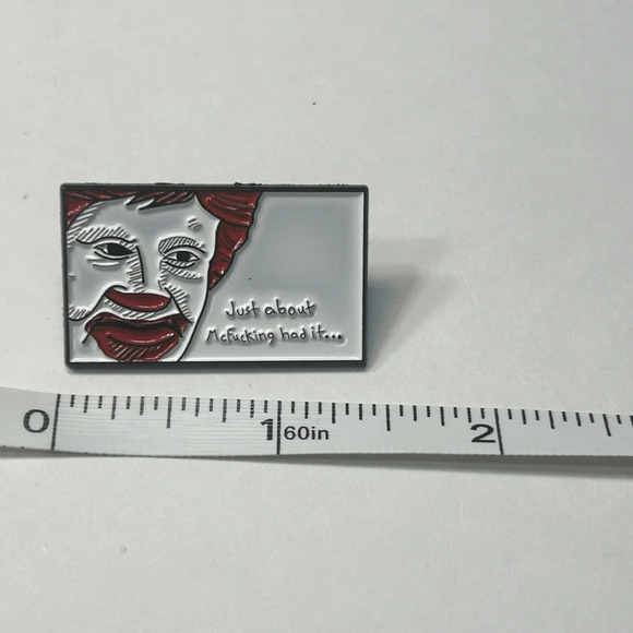 McDonald’s - Just About Mc****** Had it - Accurately Beautiful  Funny Pin - 🍔🤡 - Picture 3 of 4